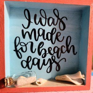 Beach Days - relaxing sign with shells and bottle of sand